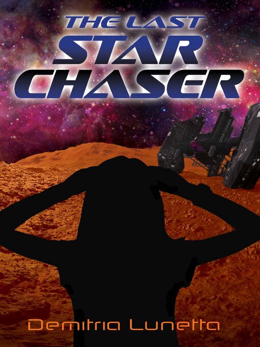 Title details for The Last Star Chaser by Demitria Lunetta - Available